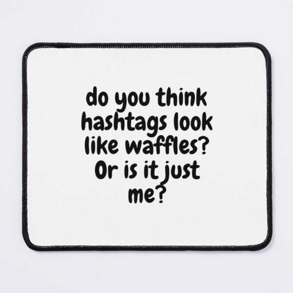 Item preview, Hashtags + Waffles = ? designed and sold by WifiJW0526.