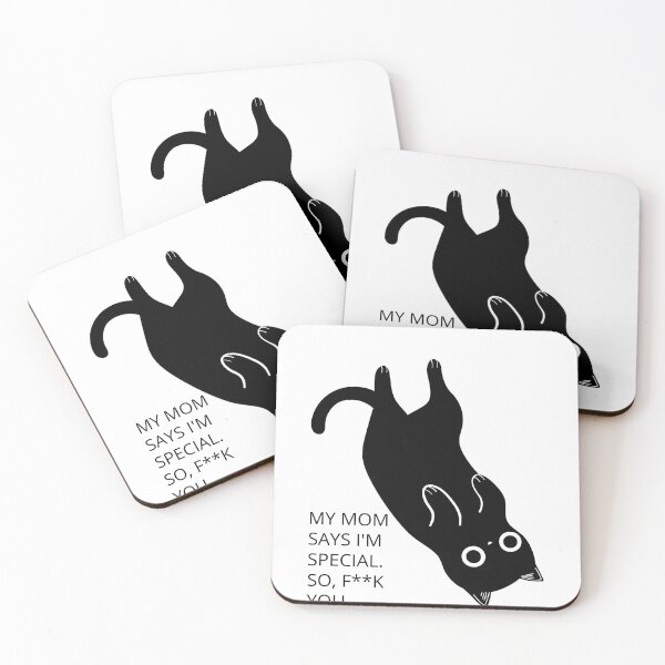 Item preview, MY MOM SAYS I'M SPECIAL. SO, F**K YOU  | Special Cat - Bold Statement Design designed and sold by RM-Journey.