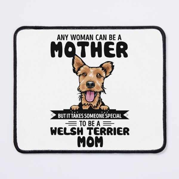 Item preview, Any woman can be a mother but it takes someone special to be a WELSH TERRIER mom designed and sold by oudinmeissArt.
