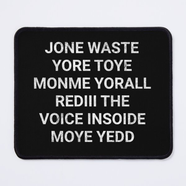 Item preview, Don't Waste Your Time On Me You're Already The Voice Inside Jone Waste Yore Toye Monme Yorall Rediii designed and sold by HosvPrint .s.
