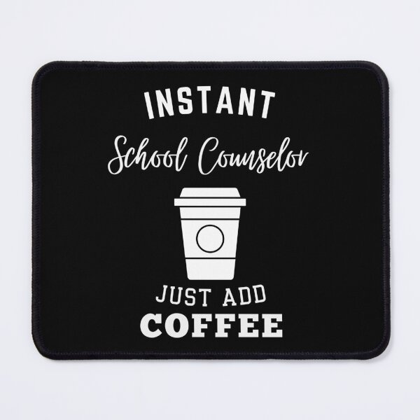 Item preview, Instant school counselor just add coffee designed and sold by greenbluearts.