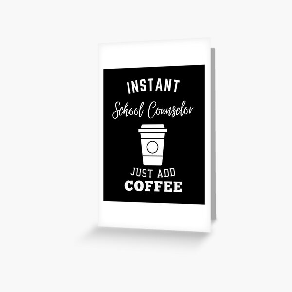 Artikel-Vorschau von Der sofortige Schulberater fügt einfach Kaffee hinzu, designt und verkauft von greenbluearts.