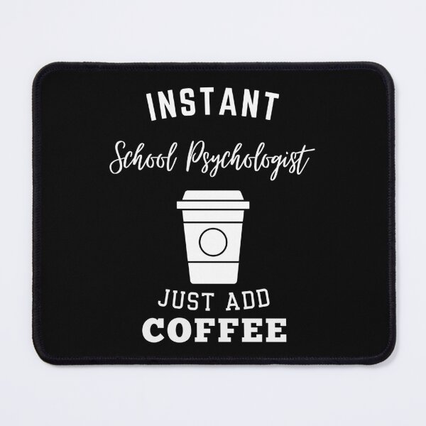 Item preview, Instant school psychologist just add coffee designed and sold by greenbluearts.