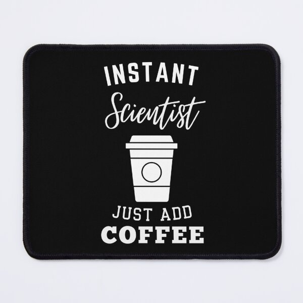 Item preview, Instant scientist just add coffee designed and sold by greenbluearts.