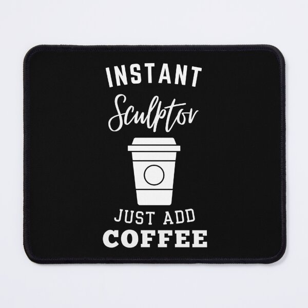 Item preview, Instant sculptor just add coffee designed and sold by greenbluearts.