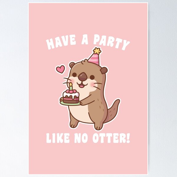 Artikel-Vorschau von Niedlicher Otter mit Geburtstagstorte. Feiern Sie eine Party wie kein Otter-Wortspiel, designt und verkauft von rustydoodle.