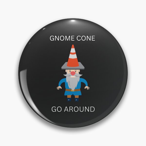 Item preview, Gnome cone go around - Funny traffic gnome design. designed and sold by MrLAS.