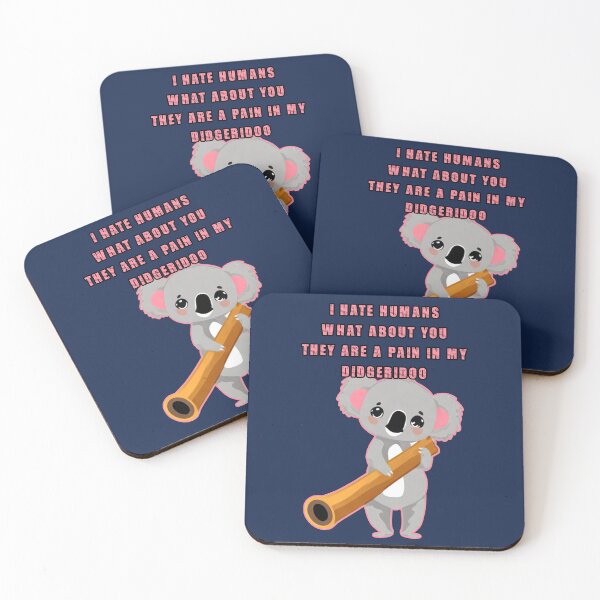 Item preview, I hate humans what about you they are a pain in my didgeridoo. Funny koala holding a didgeridoo. designed and sold by JoyOfHopeStore.