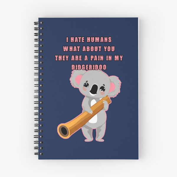 Item preview, I hate humans what about you they are a pain in my didgeridoo. Funny koala holding a didgeridoo. designed and sold by JoyOfHopeStore.