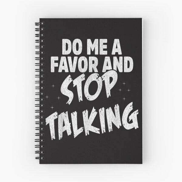 Item preview, Do Me A Favor and Stop Talking designed and sold by skeastore.