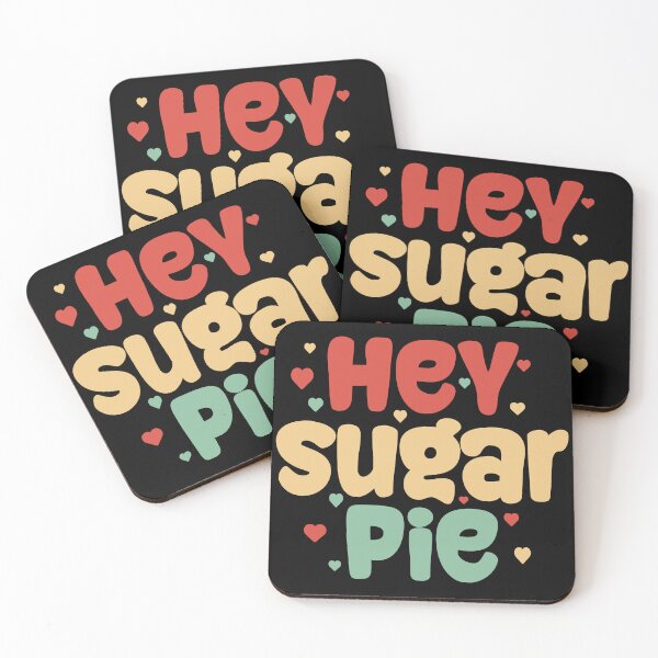 Item preview, Hey Sugar Pie designed and sold by Digital Art Works  Hub.