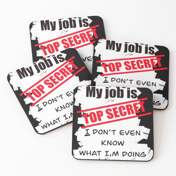 Item preview, My job is top-secret designed and sold by Flowersonstuff.