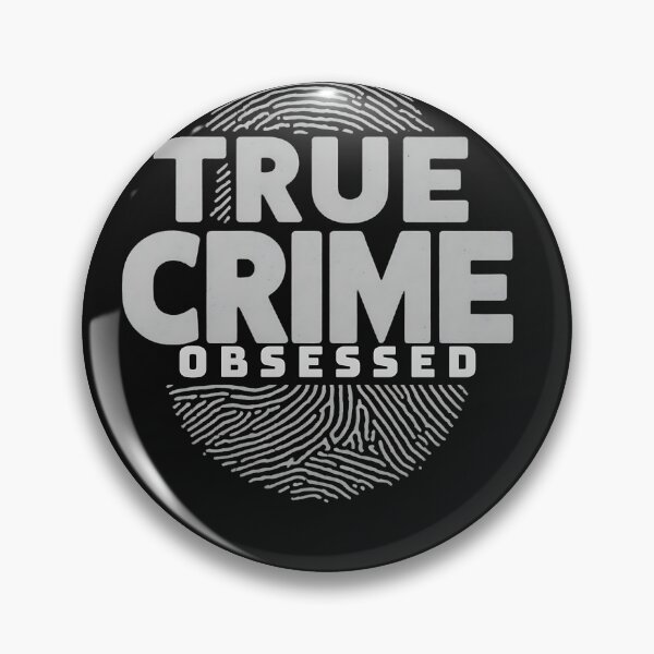 Item preview, True Crime Obsessed True Crime Love designed and sold by ashdenent.