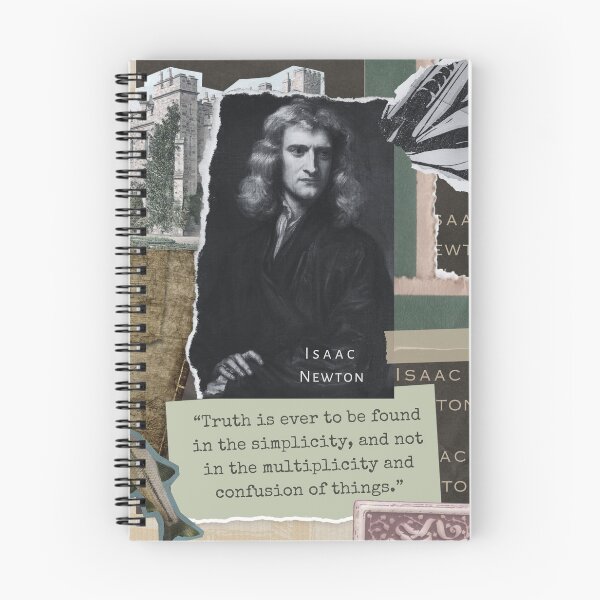 Item preview, Isaac Newton portrait and quote: Truth is ever to be found in simplicity, and not in the multiplicity and confusion of things. designed and sold by artbleed.