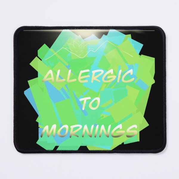 Item preview, Allergic to mornings designed and sold by Flowersonstuff.