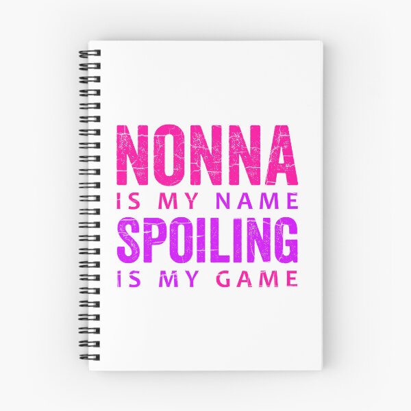 Item preview, Nonna Is My Name Spoiling Is My Game designed and sold by HorizonDesignz.