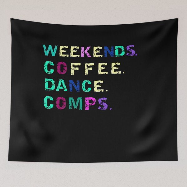 Item preview, Weekends Coffee Dance Comps , dance , dance life , dance comps , dance quotes , dance shirt , weekends coffee and dance , funny dance , dancer designed and sold by Creativedsigna.