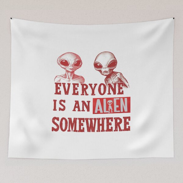 Item preview, Everyone is an Alien Somewhere 4 designed and sold by 3 CITIES.