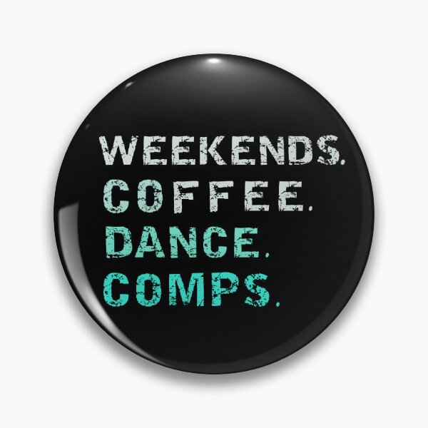 Item preview,  Weekends Coffee Dance Comps , dance , dance life , dance comps , dance quotes , dance shirt , weekends coffee and dance , funny dance , dancer designed and sold by Creativedsigna.