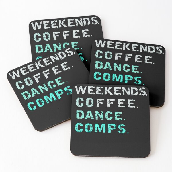 Item preview,  Weekends Coffee Dance Comps , dance , dance life , dance comps , dance quotes , dance shirt , weekends coffee and dance , funny dance , dancer designed and sold by Creativedsigna.