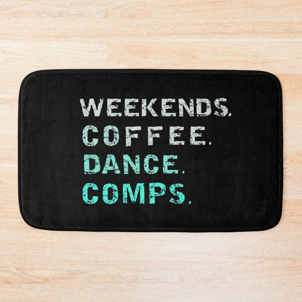 Item preview,  Weekends Coffee Dance Comps , dance , dance life , dance comps , dance quotes , dance shirt , weekends coffee and dance , funny dance , dancer designed and sold by Creativedsigna.