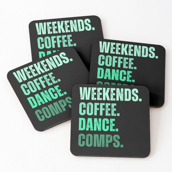 Item preview,  Weekends Coffee Dance Comps , dance , dance life , dance comps , dance quotes , dance shirt , weekends coffee and dance , funny dance , dancer designed and sold by Creativedsigna.