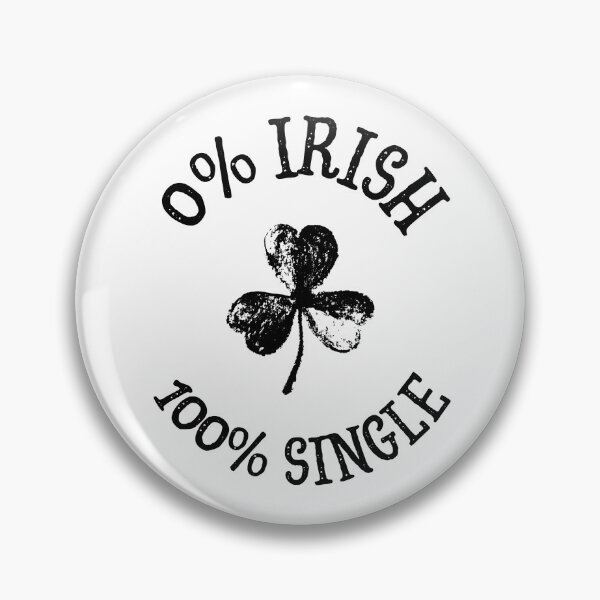 Item preview, Funny St Patricks Day Single Status Relationship Irish Party designed and sold by BunBuntheDog-.