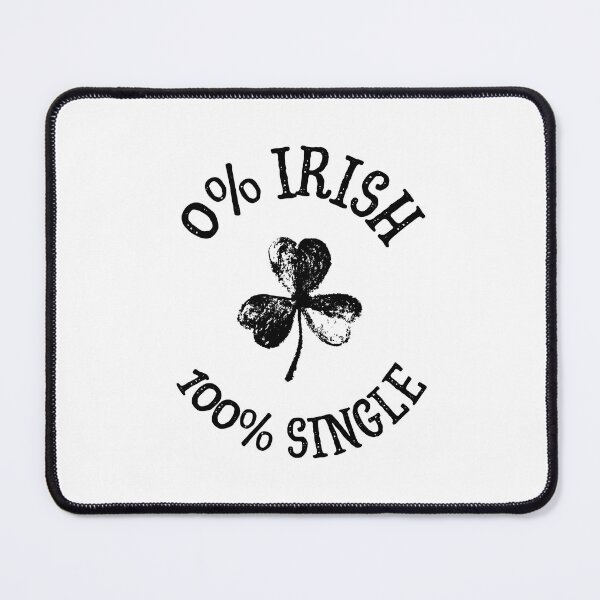 Item preview, Funny St Patricks Day Single Status Relationship Irish Party designed and sold by BunBuntheDog-.