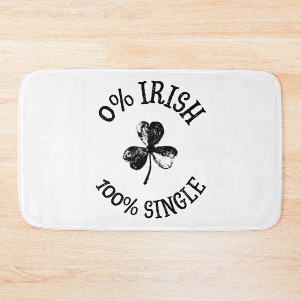 Item preview, Funny St Patricks Day Single Status Relationship Irish Party designed and sold by BunBuntheDog-.