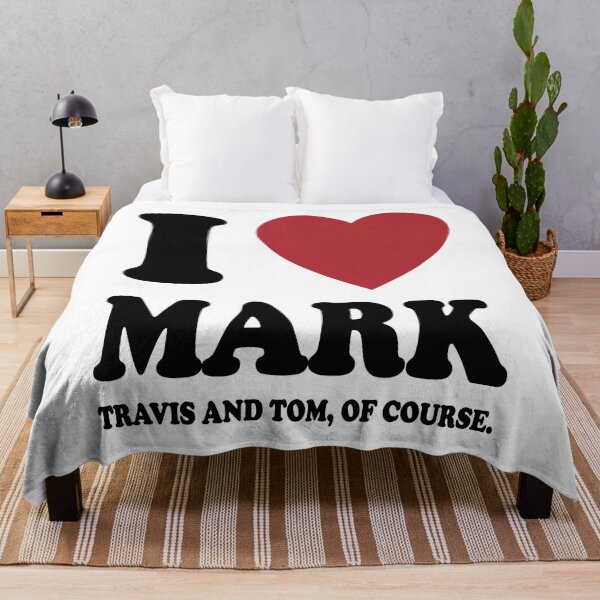 Item preview, I LOVE MARK, TRAVIS AND TOM OF COURSE. BLACK DESIGN designed and sold by Rejiboustarts.