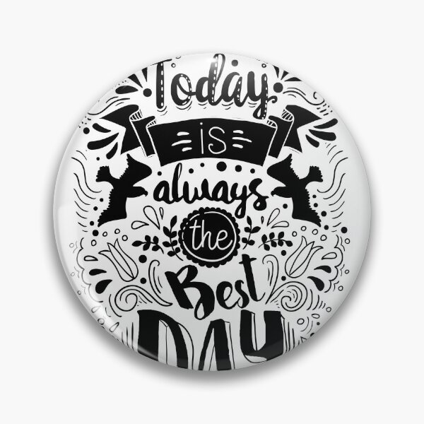 Item preview, Today is Always the Best Day - Black Typographic Design designed and sold by DigitalGraphic1.