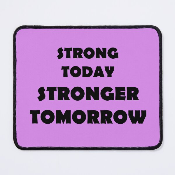 Item preview, Strong today stronger tomorrow designed and sold by NordicBadger.