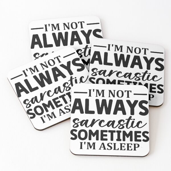 Item preview,  I'm Not Always Sarcastic Sometimes I'm Asleep  designed and sold by Hairball-Pets.