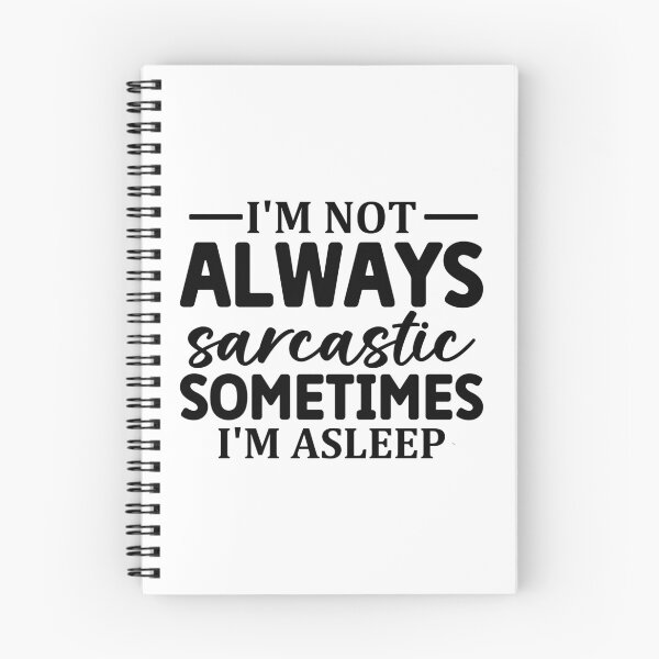 Item preview,  I'm Not Always Sarcastic Sometimes I'm Asleep  designed and sold by Hairball-Pets.