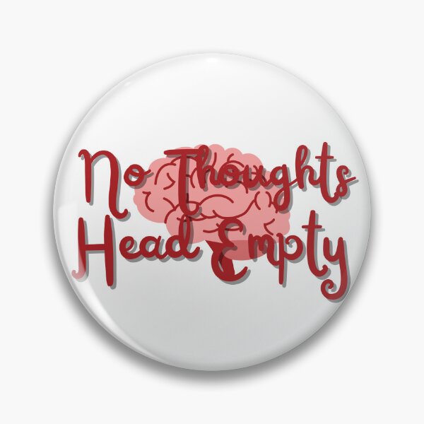 Item preview, No Thoughts, Head Empty designed and sold by HypnoMemers.