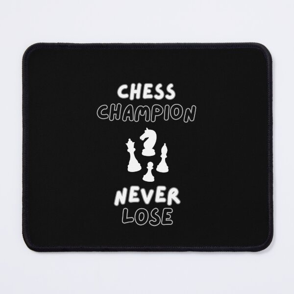 Item preview, Chess Champion Never Lose designed and sold by DorotaP.