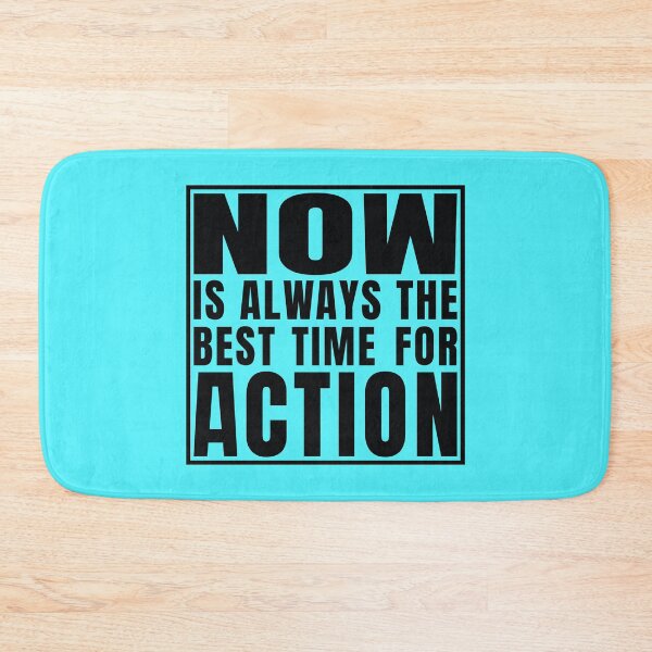 Item preview, Now is always the best time for Action - Motivation slogan designed and sold by Harlake.