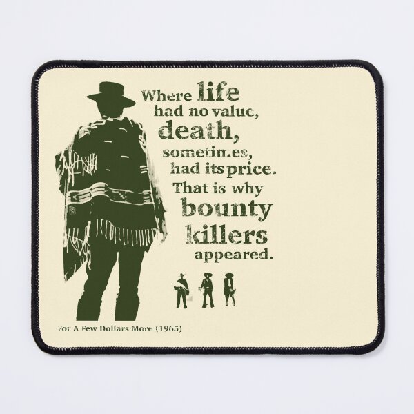 Item preview, Movie Quoted: For A Few Dollars More designed and sold by Hostilius.