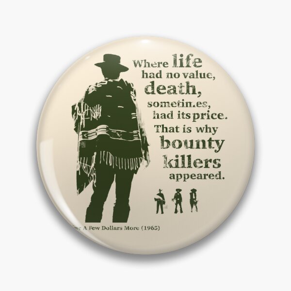 Item preview, Movie Quoted: For A Few Dollars More designed and sold by Hostilius.