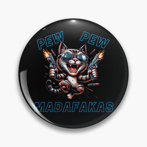 Item preview, Funny cat: Pew Pew Madfakas designed and sold by Sovi14.