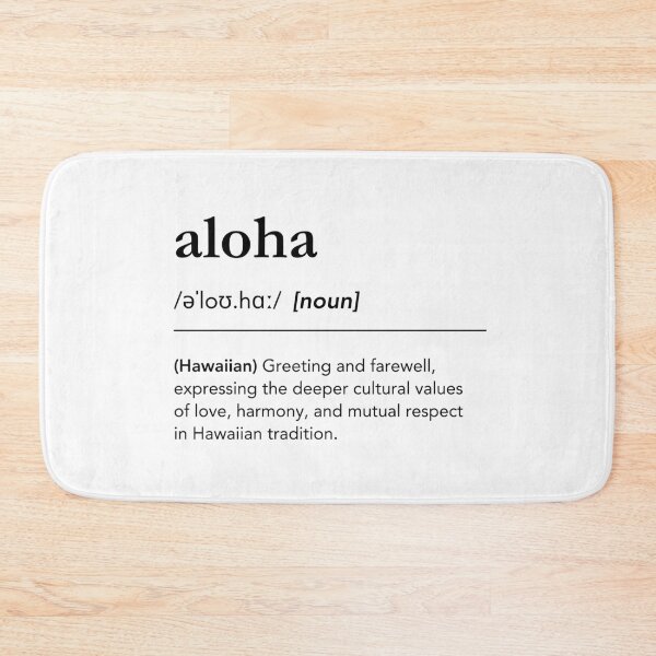 Item preview, Aloha, Aloha dictionary definition, hawaiian words, hawaiian quotes, hawaii quotes designed and sold by lagunaklein.