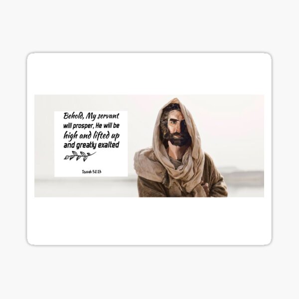 Item preview, Isaiah 52:13 designed and sold by jpochocki15.