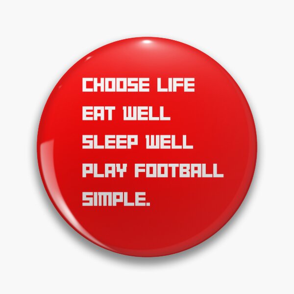 Item preview, Choose life Eat Well Play Football designed and sold by santoshputhran.