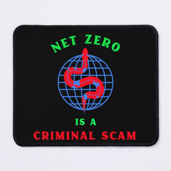 Item preview, Net Zero Is A Criminal Scam designed and sold by PurebloodDesign.
