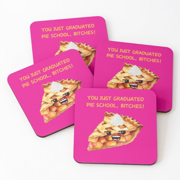 Item preview, You Just Graduated Pie School, B*tches! designed and sold by cinephile-dsgn.