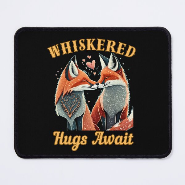 Item preview, Whiskered Hugs Await. fox saying designed and sold by FoxVibes.