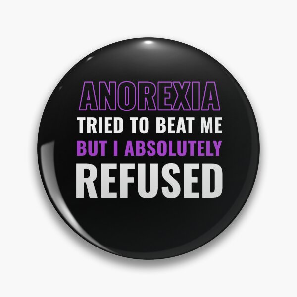 Item preview, Anorexia Tried To Beat Me But I Absolutely Refused designed and sold by BlueBerry-Pengu.