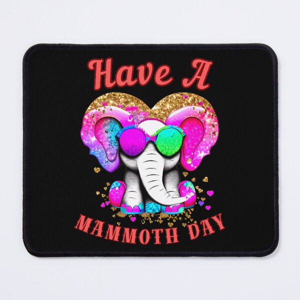 Item preview, Have A Mammoth Day. elephant head designed and sold by ElephantVibes.