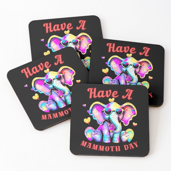 Item preview, Have A Mammoth Day. elephant saying designed and sold by ElephantVibes.