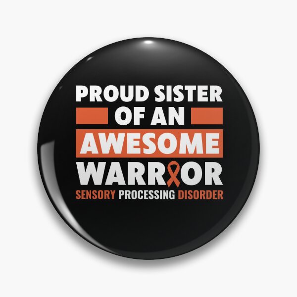 Item preview, Proud Sister of Sensory Processing Disorder Warrior designed and sold by BlueBerry-Pengu.